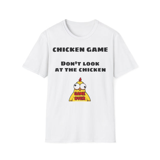 Unisex softstyle T-Shirt - Chicken game, don't look at the chicken