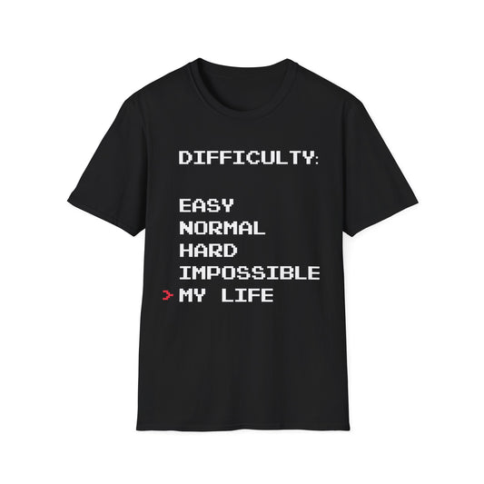 Humorous Graphic T-Shirt - Difficulty - My life