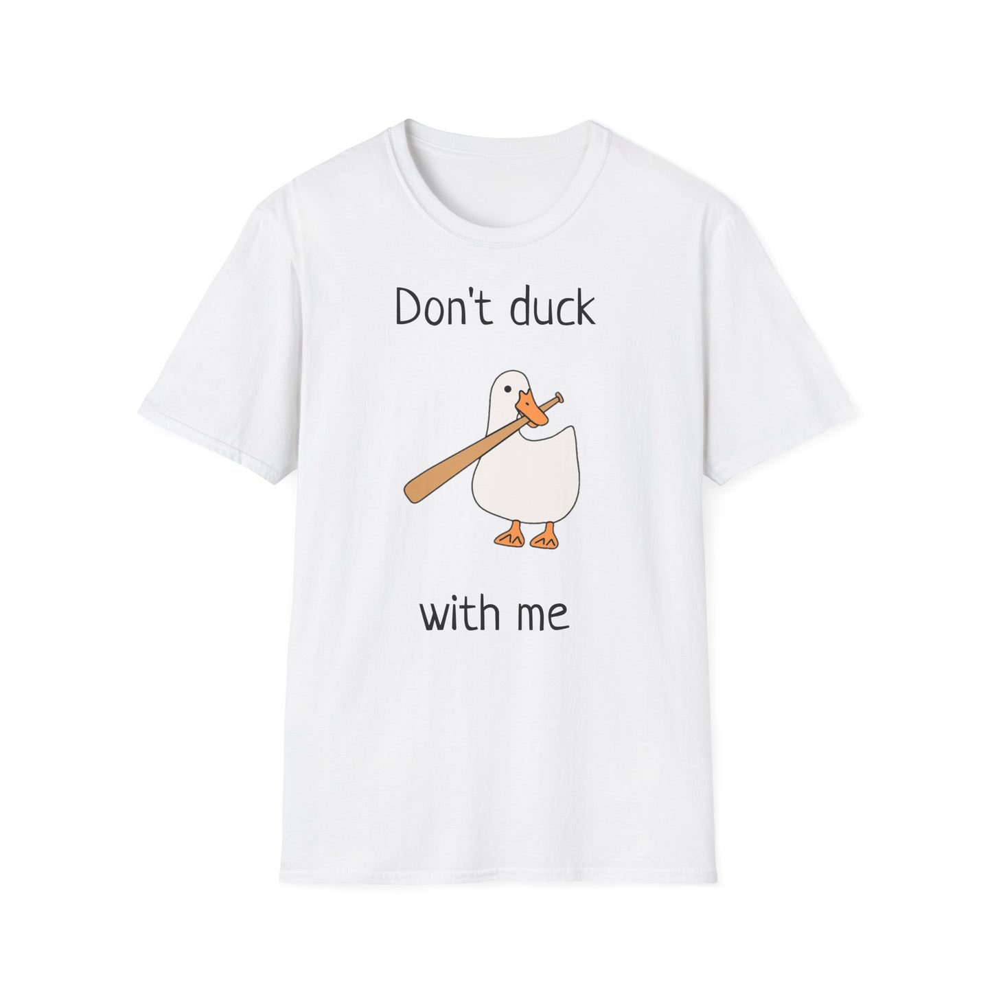 Unisex T-Shirt - Don't duck with me