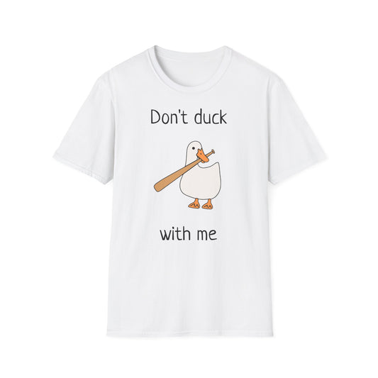 Unisex T-Shirt - Don't duck with me
