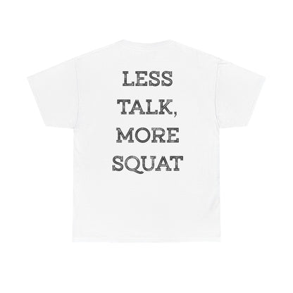 Unisex heavy Cotton Gym T-shirt - Motivational Design - Less Talk, More Squat