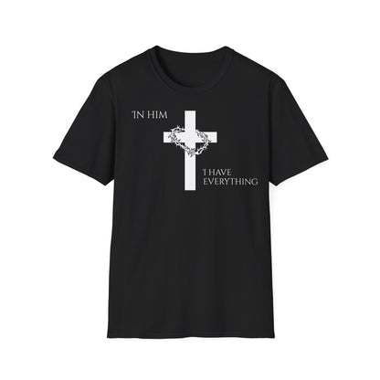 Christian Graphic T-Shirt - In him, I have everything