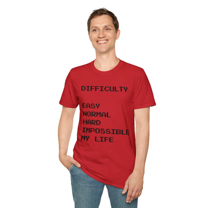 Humorous Graphic T-Shirt - Difficulty - My life
