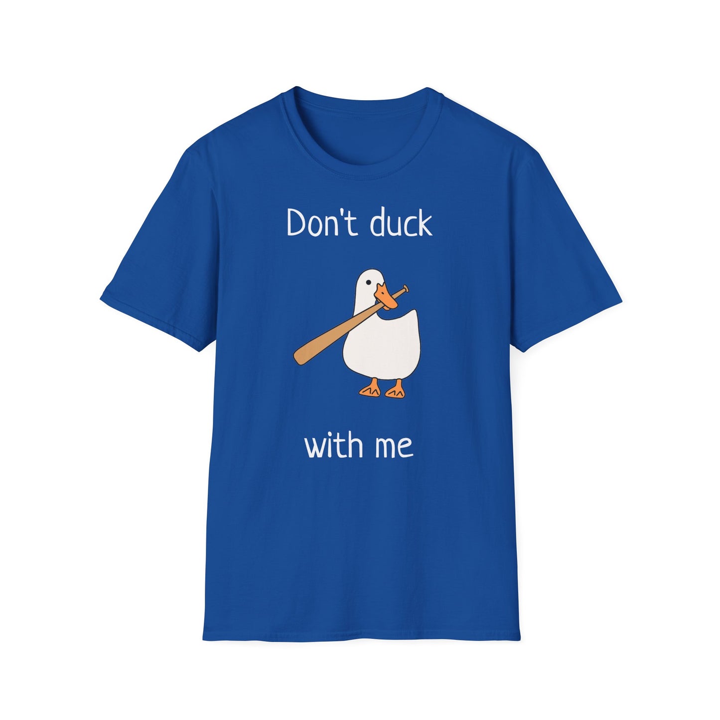 Unisex T-Shirt - Don't duck with me