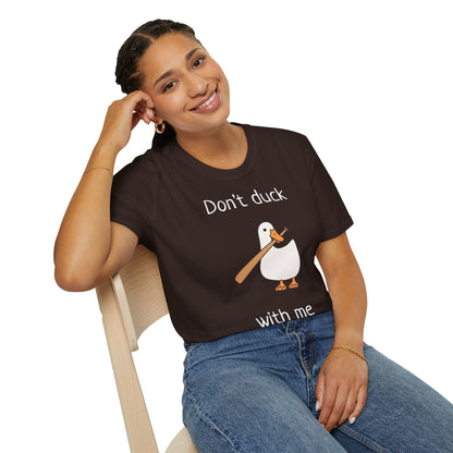 Unisex T-Shirt - Don't duck with me