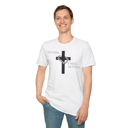 Christian Graphic T-Shirt - With him, I need nothing