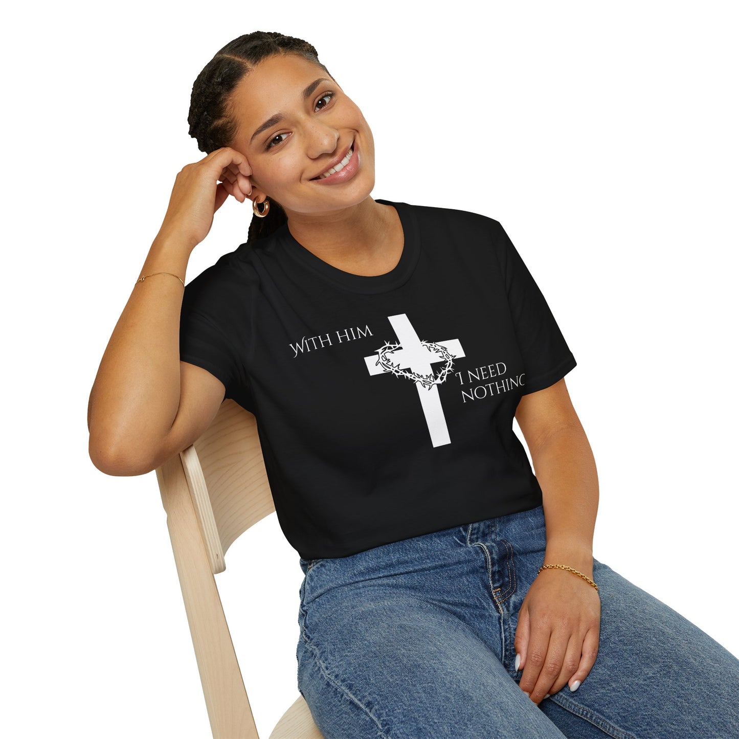 Christian Graphic T-Shirt - With him, I need nothing