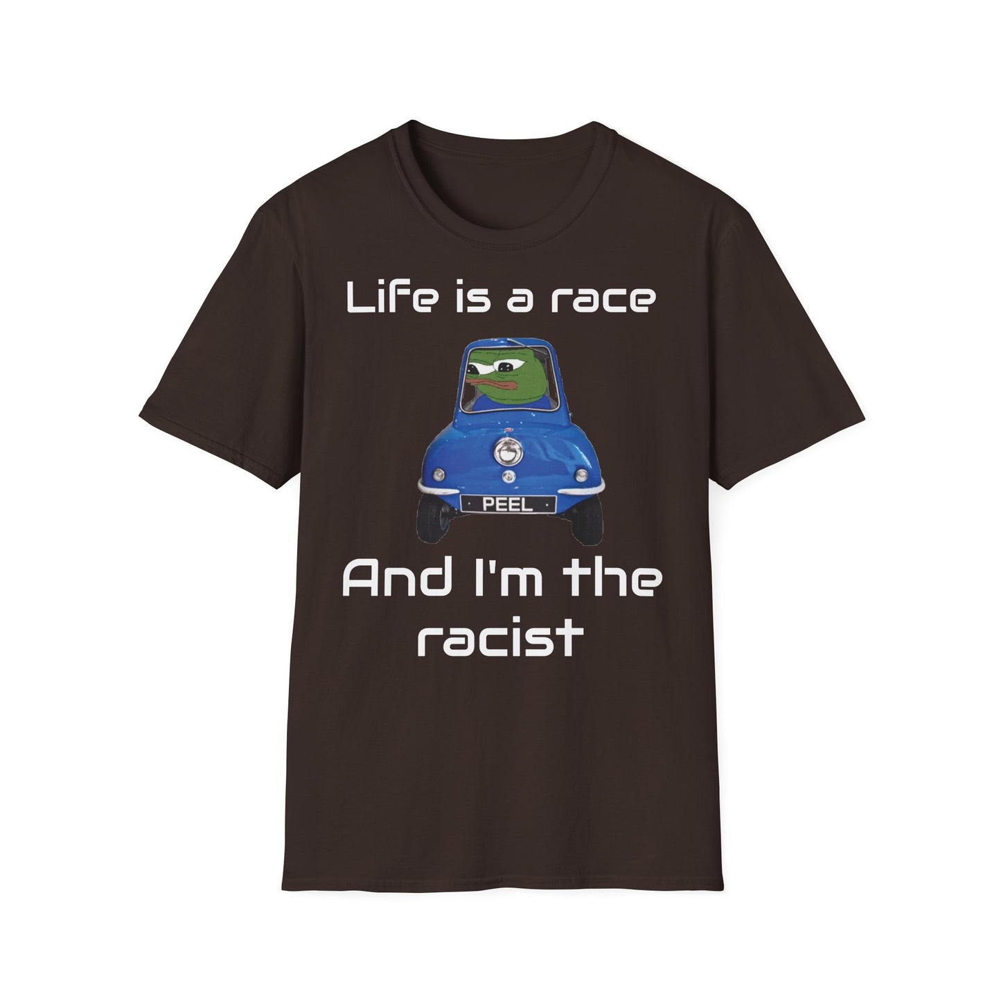 Unisex T-shirt - Life is a race and I'm the racist