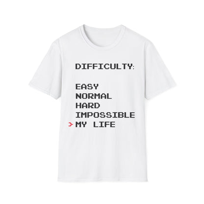 Humorous Graphic T-Shirt - Difficulty - My life