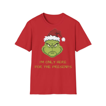 Grumpy Grinch Christmas T-Shirt — “I’m Only Here For The Presents”