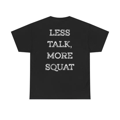 Unisex heavy Cotton Gym T-shirt - Motivational Design - Less Talk, More Squat