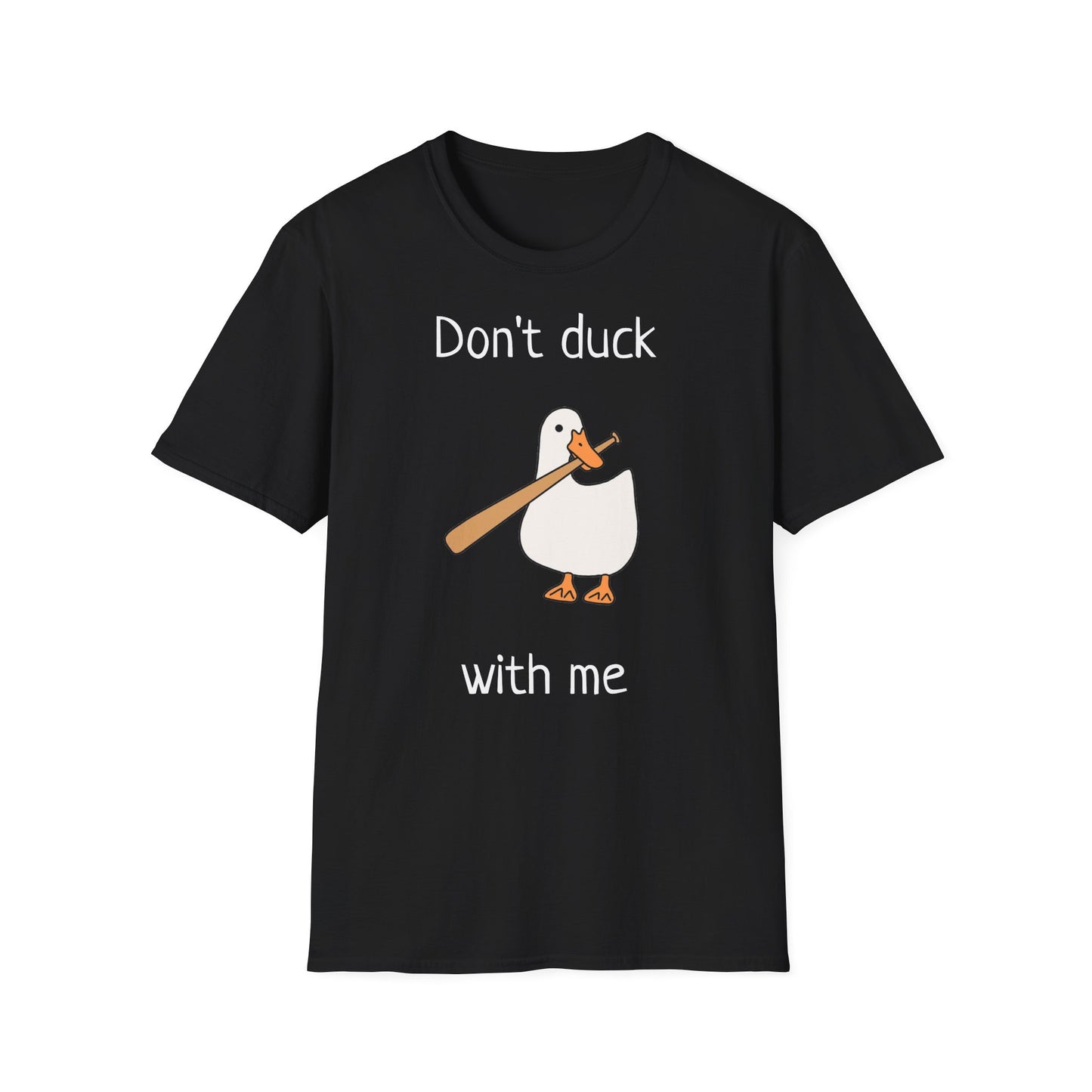 Unisex T-Shirt - Don't duck with me