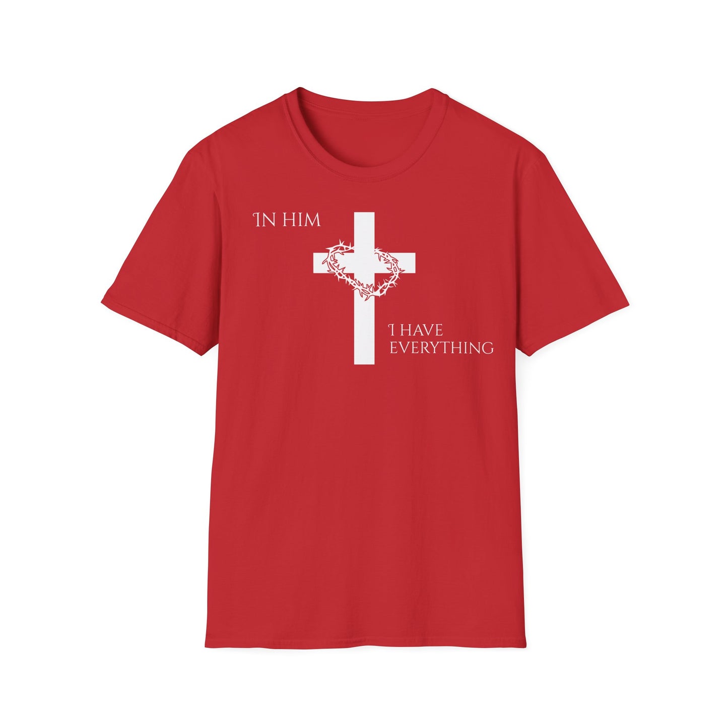 Christian Graphic T-Shirt - In him, I have everything