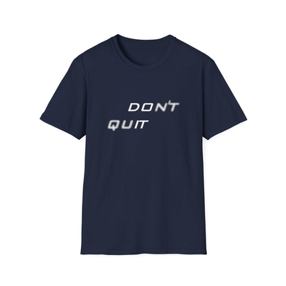Graphic T-Shirt - Motivational Design - Don't quit