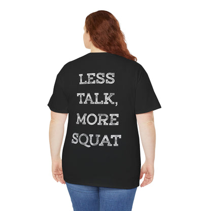 Unisex heavy Cotton Gym T-shirt - Motivational Design - Less Talk, More Squat