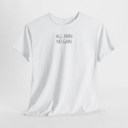 Unisex Heavy Cotton Gym T-Shirt - All Pain No Gain