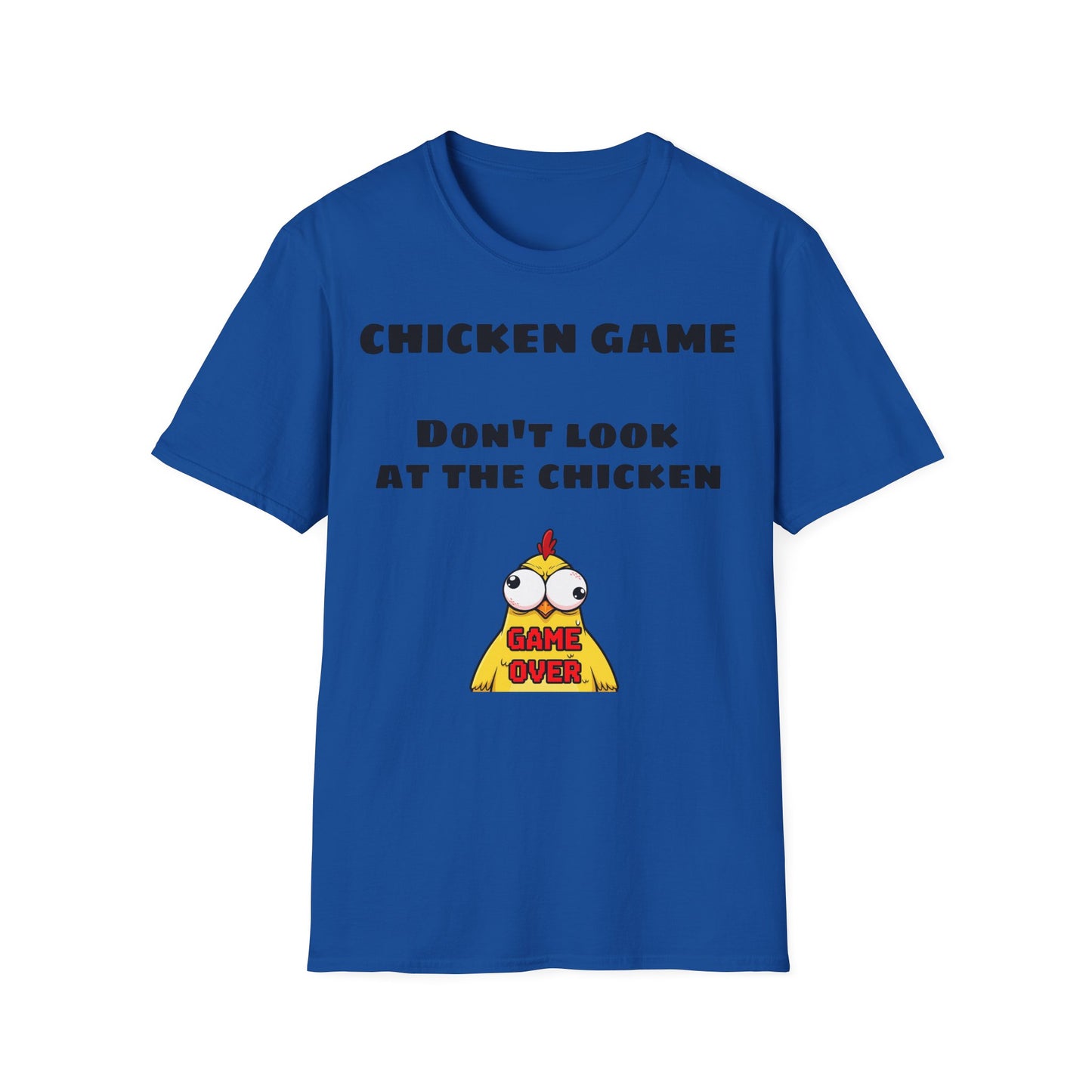 Unisex softstyle T-shirt - Chicken game, don't look at the chicken