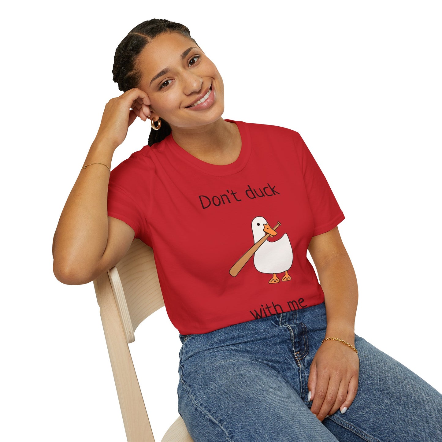 Unisex T-Shirt - Don't duck with me