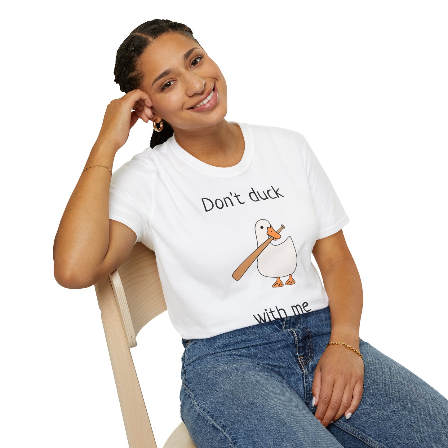Unisex T-Shirt - Don't duck with me
