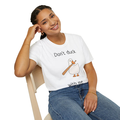 Unisex T-Shirt - Don't duck with me