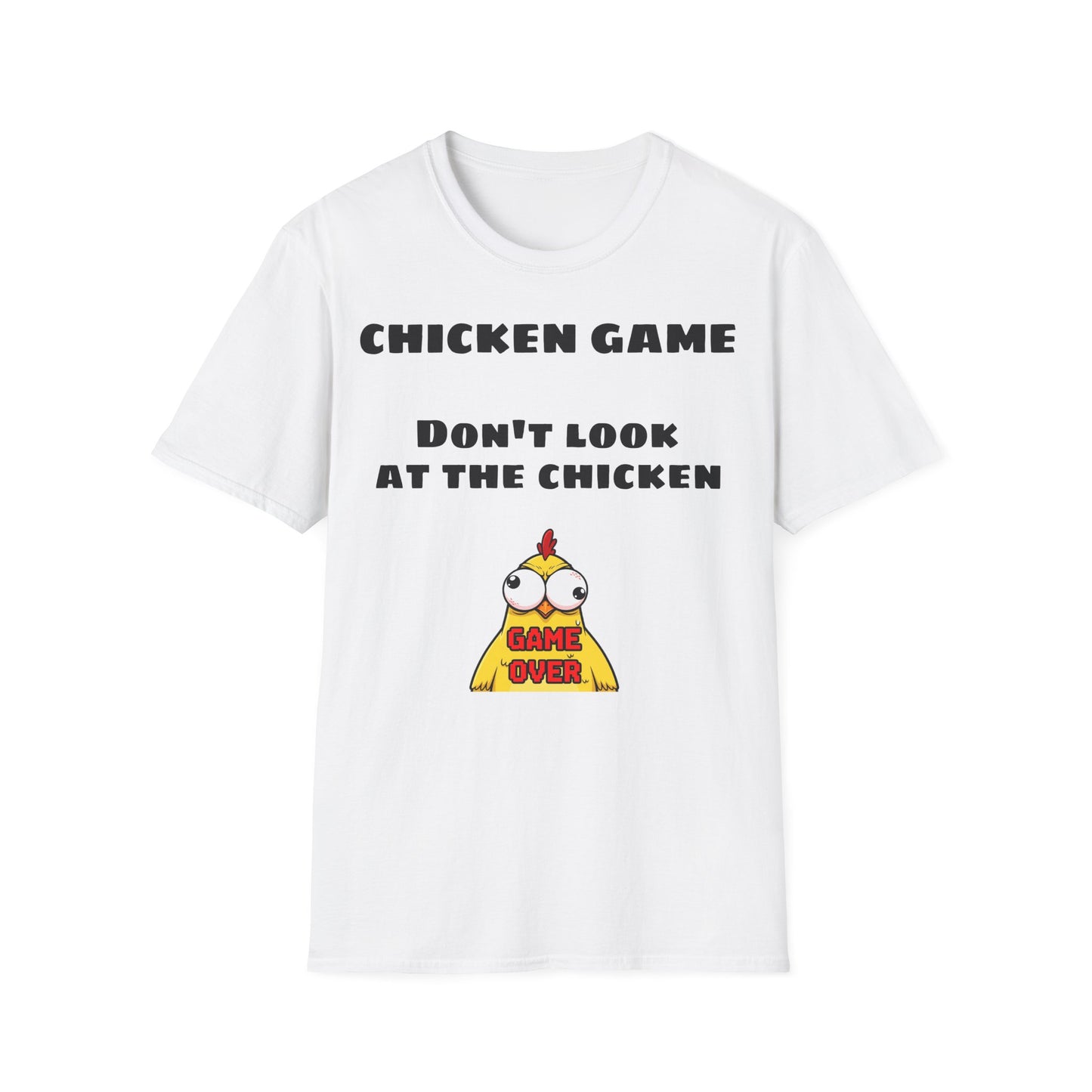 Unisex softstyle T-shirt - Chicken game, don't look at the chicken