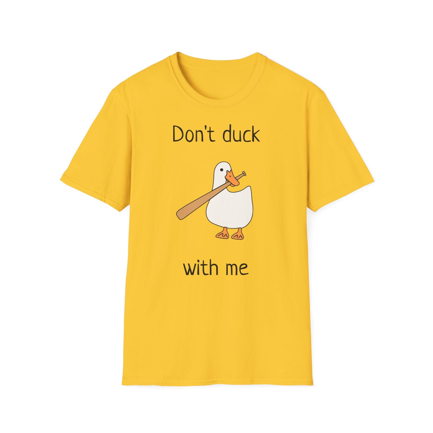 Unisex T-Shirt - Don't duck with me