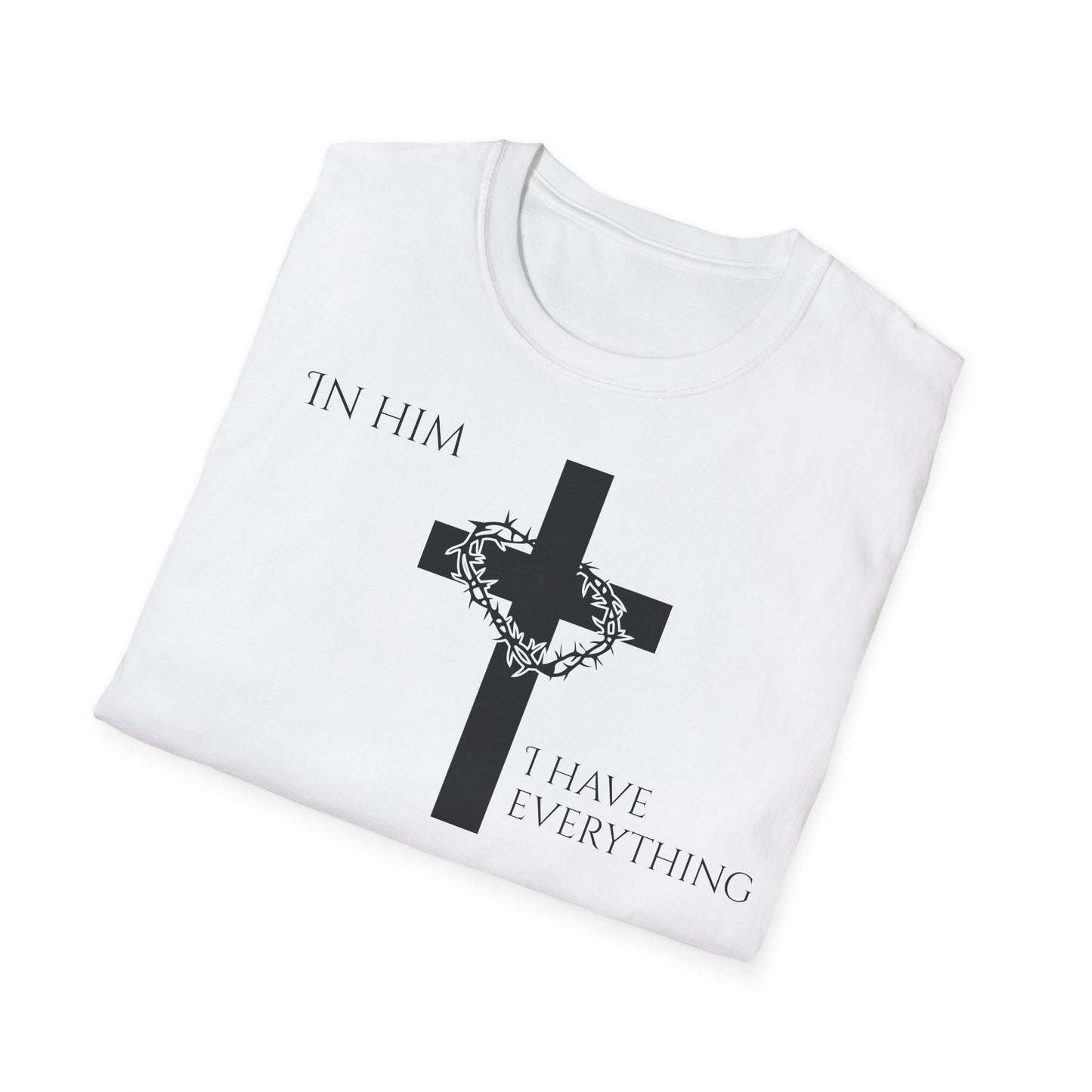 Christian Graphic T-Shirt - In him, I have everything
