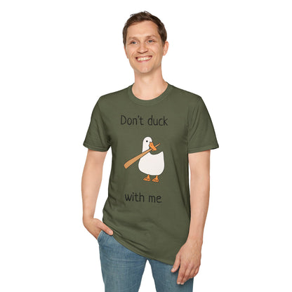 Unisex T-Shirt - Don't duck with me