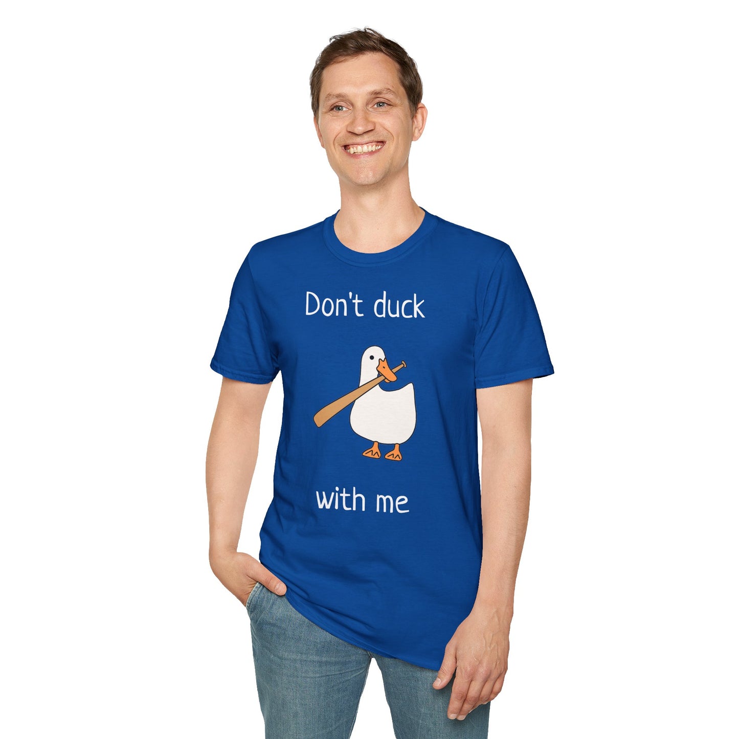 Unisex T-Shirt - Don't duck with me