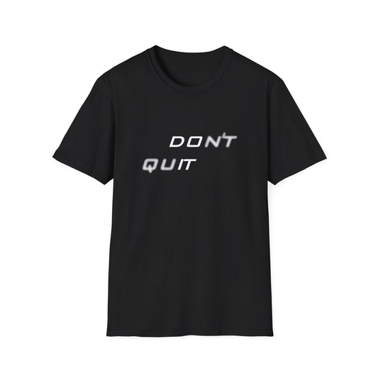 Graphic T-Shirt - Motivational Design - Don't quit