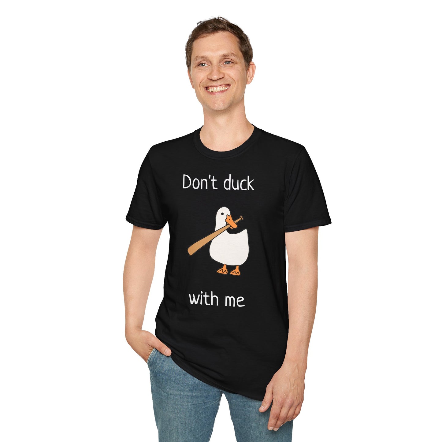 Unisex T-Shirt - Don't duck with me