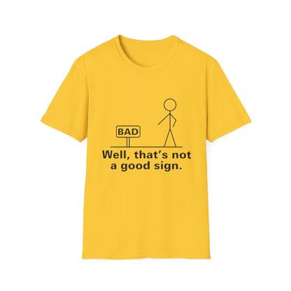 Casual Graphic T-Shirt - Well, that's not a good sign