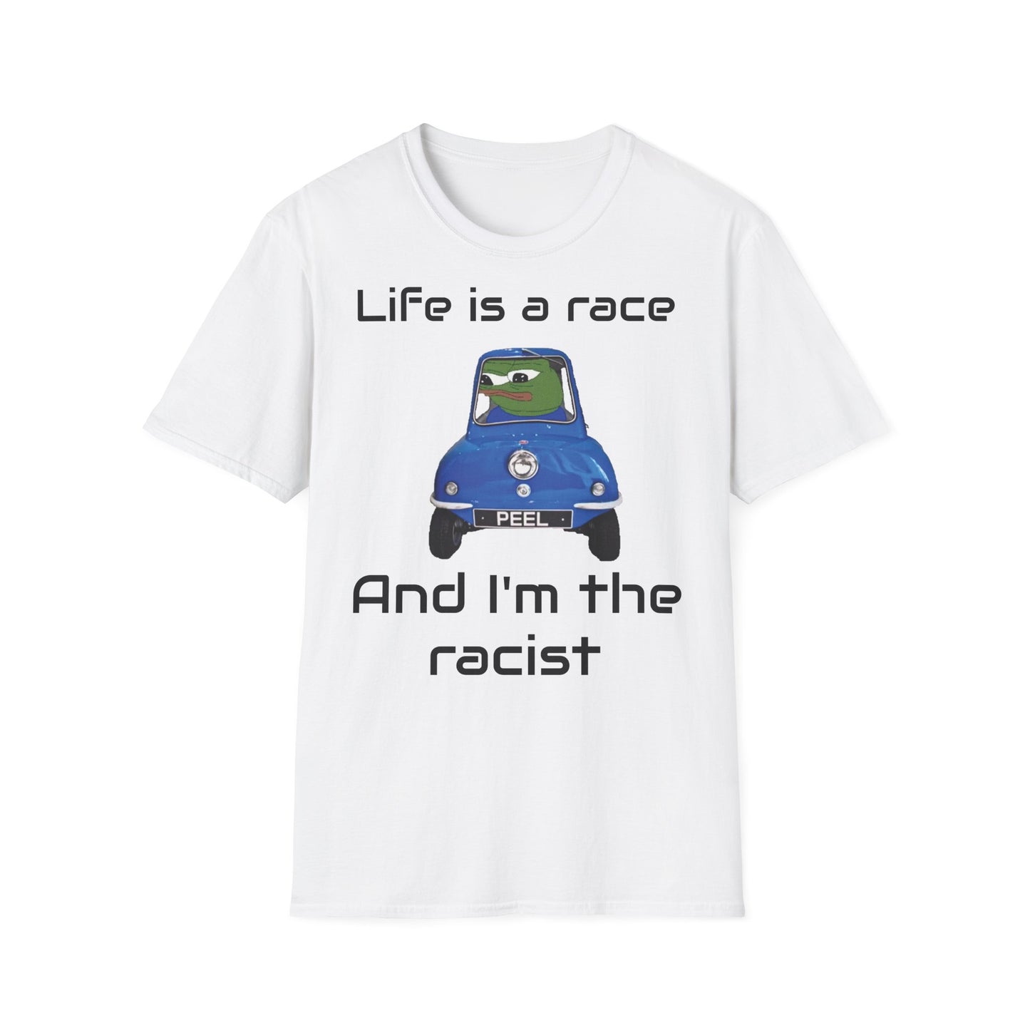 Unisex T-shirt - Life is a race and I'm the racist