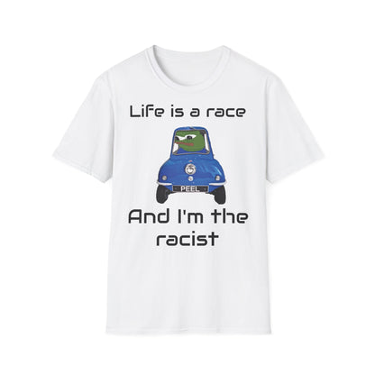 Unisex T-shirt - Life is a race and I'm the racist