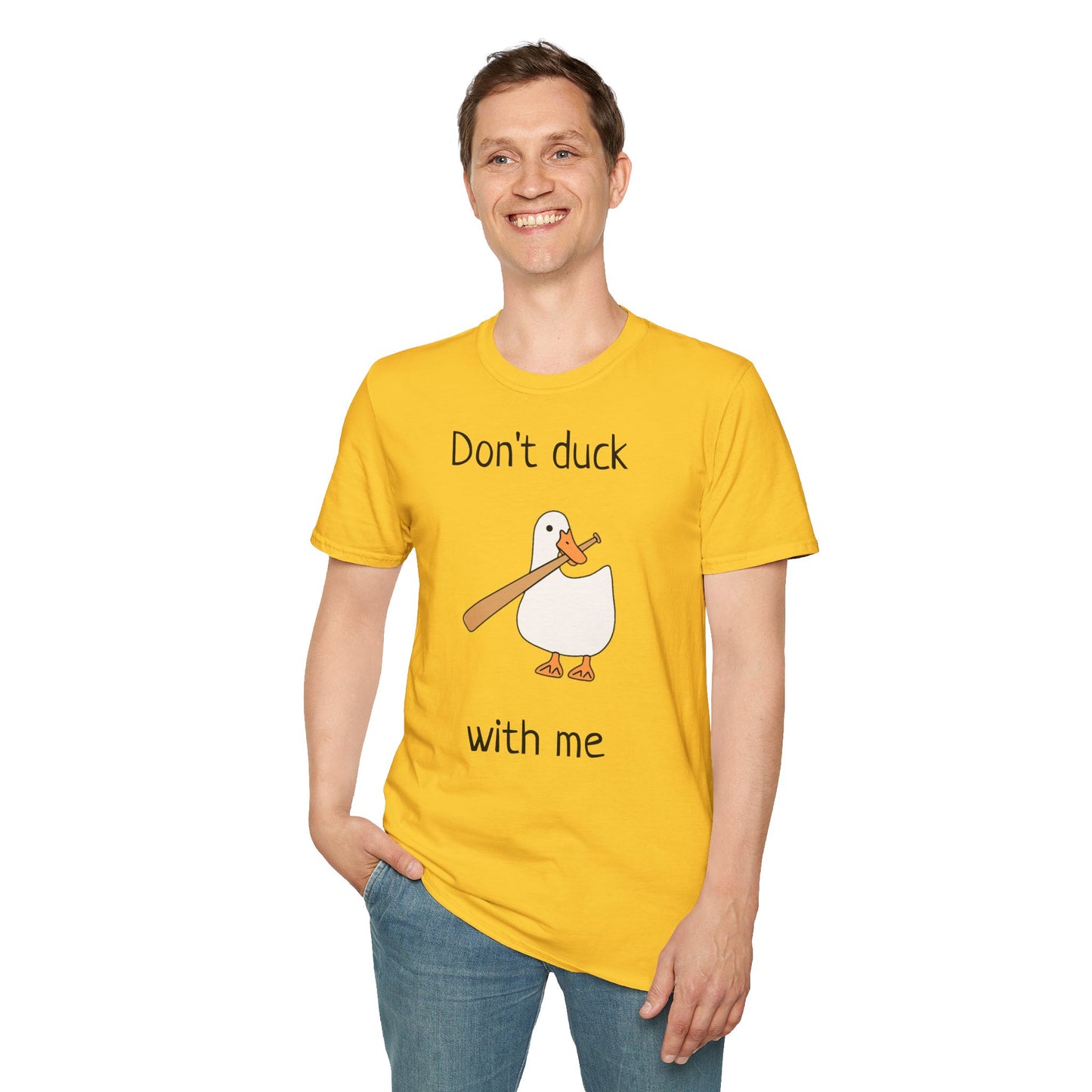 Unisex T-Shirt - Don't duck with me