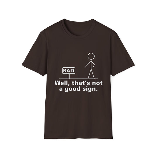 Casual Graphic T-Shirt - Well, that's not a good sign