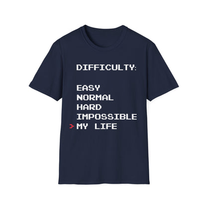 Humorous Graphic T-Shirt - Difficulty - My life