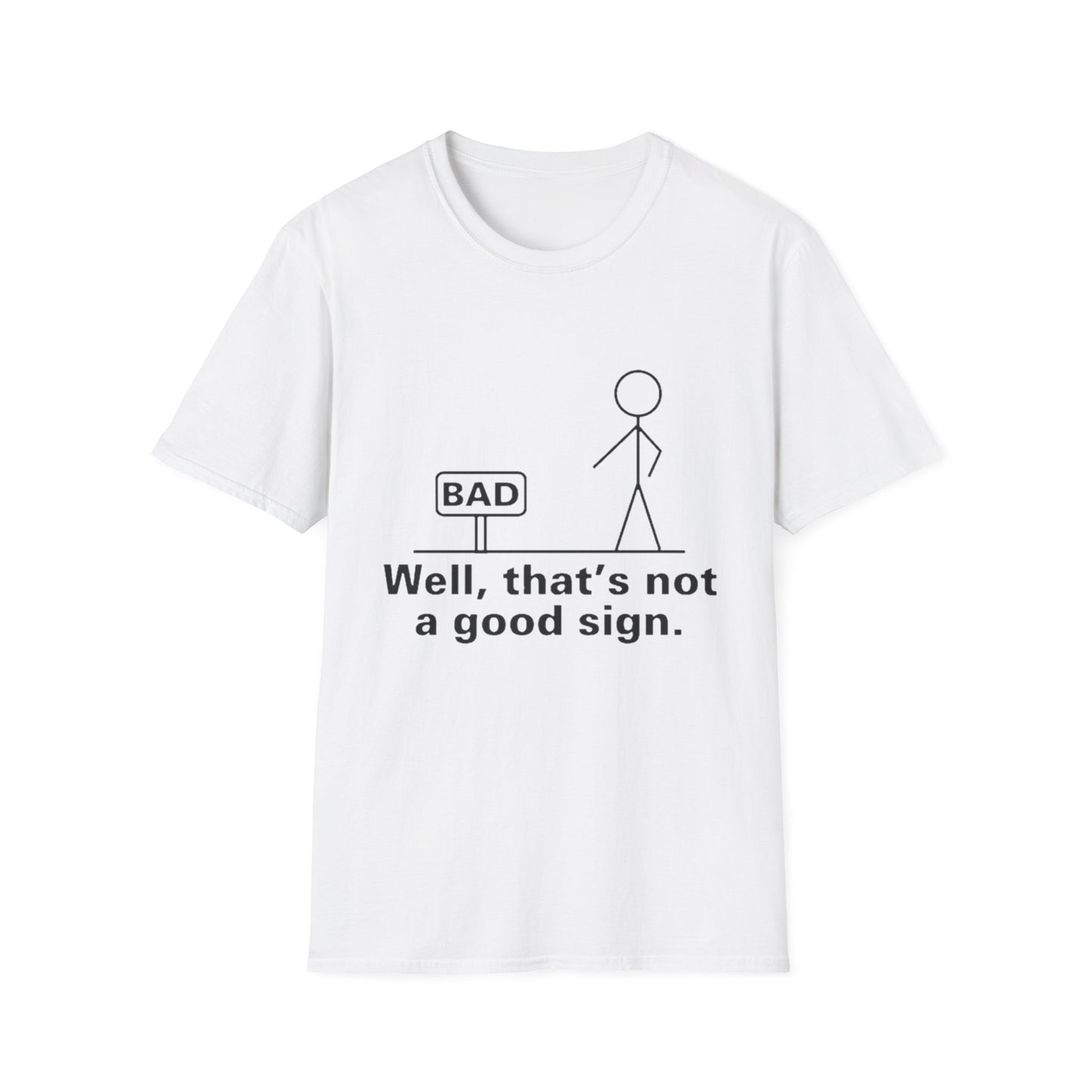Casual Graphic T-Shirt - Well, that's not a good sign
