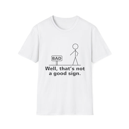 Casual Graphic T-Shirt - Well, that's not a good sign