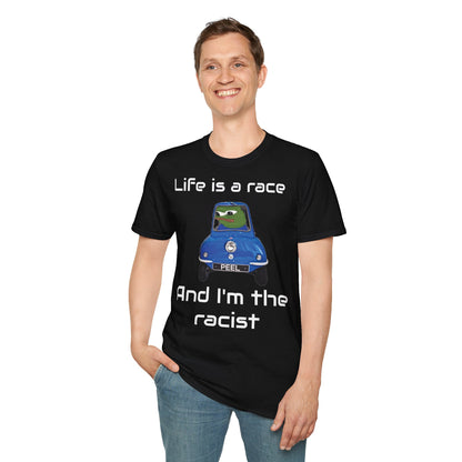 Unisex T-shirt - Life is a race and I'm the racist