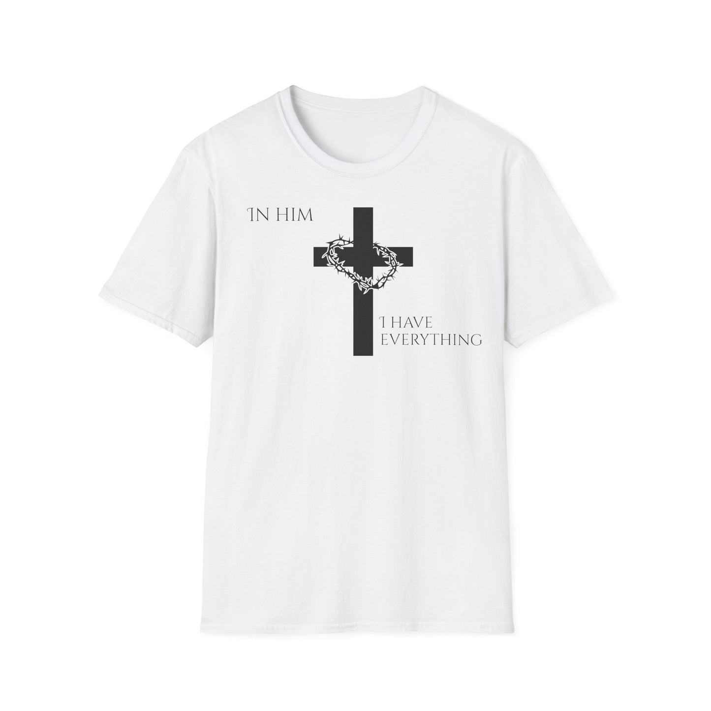 Christian Graphic T-Shirt - In him, I have everything