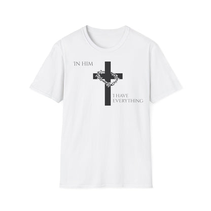 Christian Graphic T-Shirt - In him, I have everything