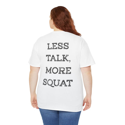 Unisex heavy Cotton Gym T-shirt - Motivational Design - Less Talk, More Squat