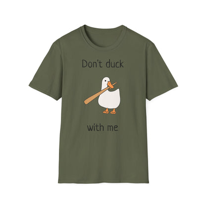 Unisex T-Shirt - Don't duck with me