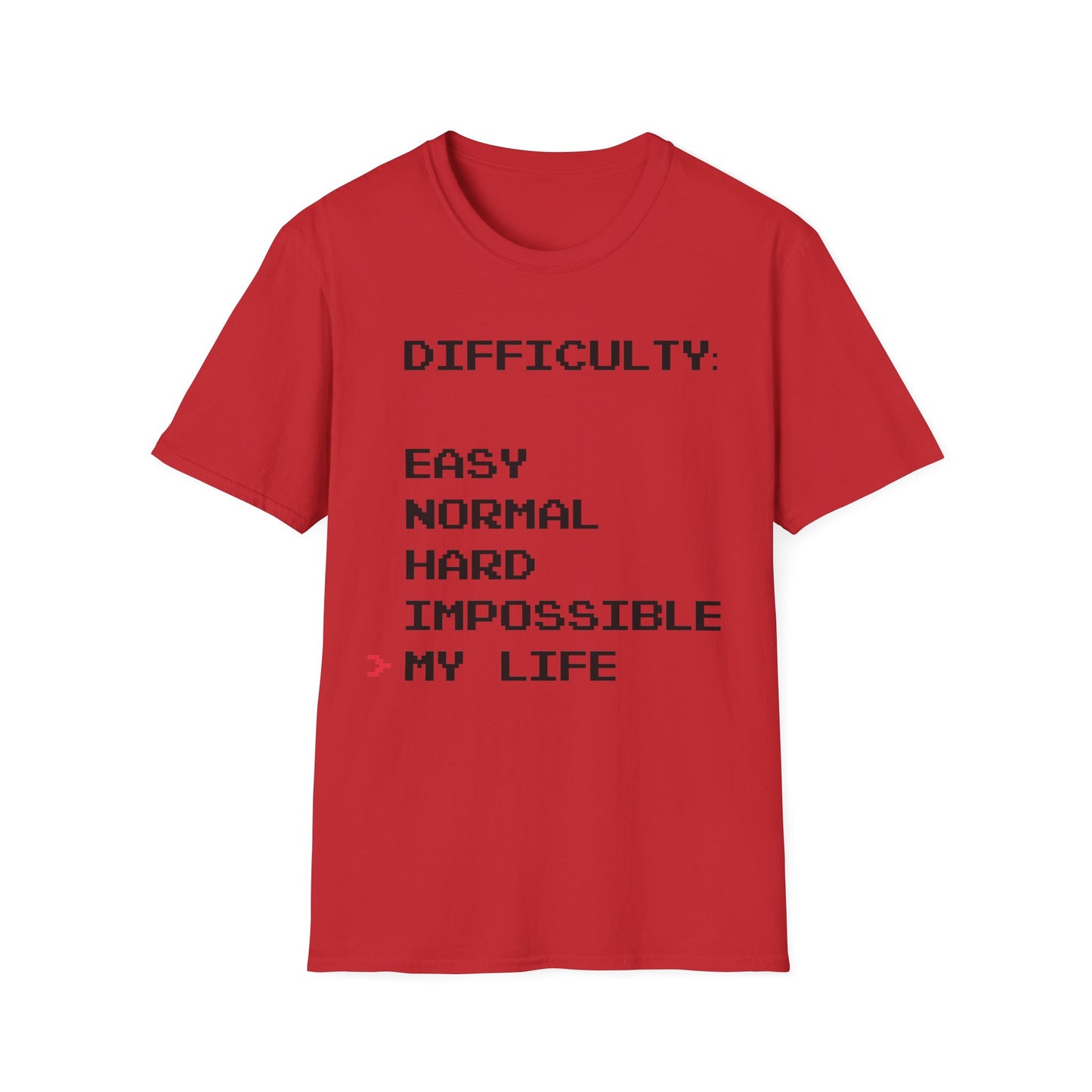 Humorous Graphic T-Shirt - Difficulty - My life