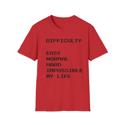 Humorous Graphic T-Shirt - Difficulty - My life