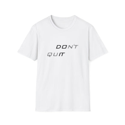 Graphic T-Shirt - Motivational Design - Don't quit